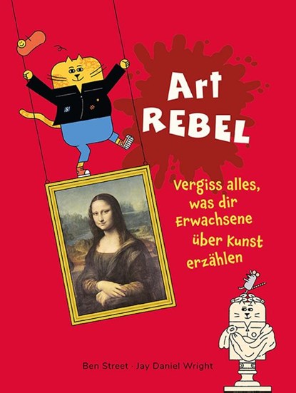 Art Rebel, Ben Street - Gebonden - 9783865024688