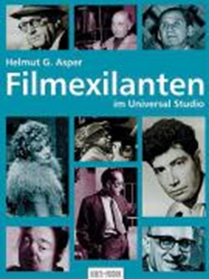 Asper, H: Filmexilanten im Universal Studio, ASPER,  Helmut G. - Paperback - 9783865051639