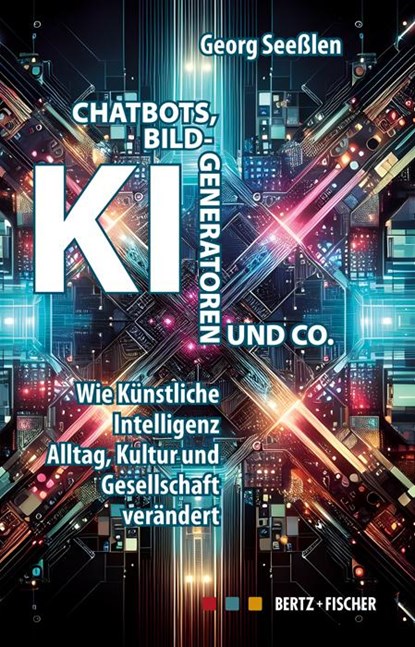 Chatbots, KI-Bildgeneratoren und Co., Georg Seeßlen - Paperback - 9783865057778
