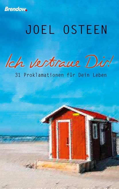 Ich vertraue Dir!, Joel Osteen - Paperback - 9783865068187