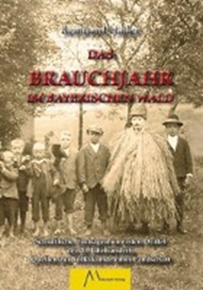 Haller, R: Brauchjahr im Bayerischen Wald, HALLER,  Reinhard - Gebonden - 9783865121257