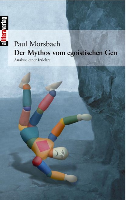 Der Mythos vom egoistischen Gen, Paul Morsbach - Paperback - 9783865201461