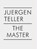The Master, TELLER,  Juergen - Paperback - 9783865211040