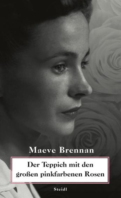 Der Teppich mit den großen pinkfarbenen Rosen, Maeve Brennan - Gebonden - 9783865214225