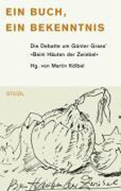Buch, ein Bekenntnis (Häuten der Zwiebel), KÖLBEL,  Martin - Paperback - 9783865214270