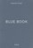 Blue Book, niet bekend - Gebonden - 9783865218391