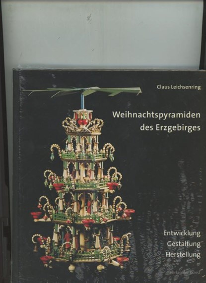 Weihnachtspyramiden des Erzgebirges, Claus Leichsenring - Gebonden - 9783865301246