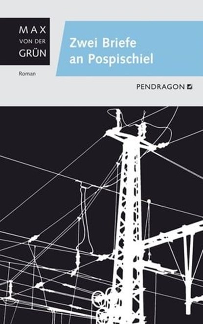 Zwei Briefe an Pospischiel, Max von der Grün - Ebook - 9783865321725