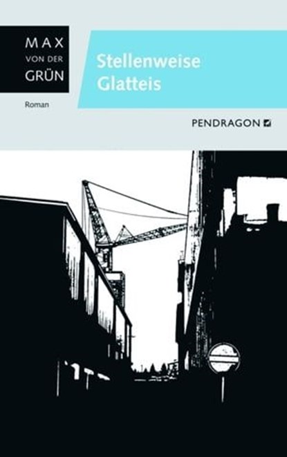Stellenweise Glatteis, Max von der Grün - Ebook - 9783865321732