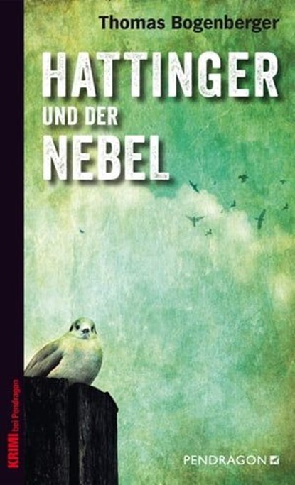Hattinger und der Nebel, Thomas Bogenberger - Ebook - 9783865323927