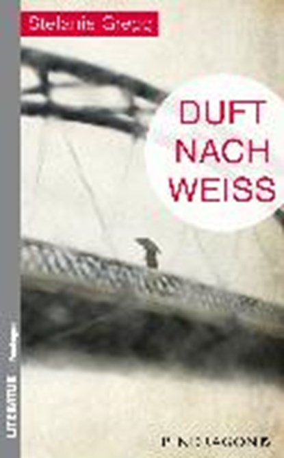Duft nach Weiß, GREGG,  Stefanie - Paperback - 9783865325525