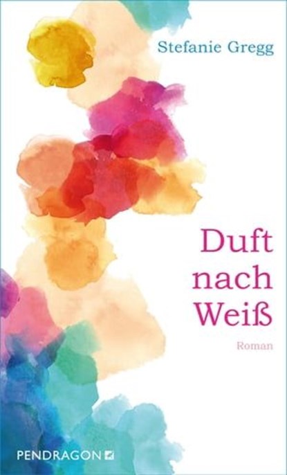 Duft nach Weiß, Stefanie Gregg - Ebook - 9783865325570