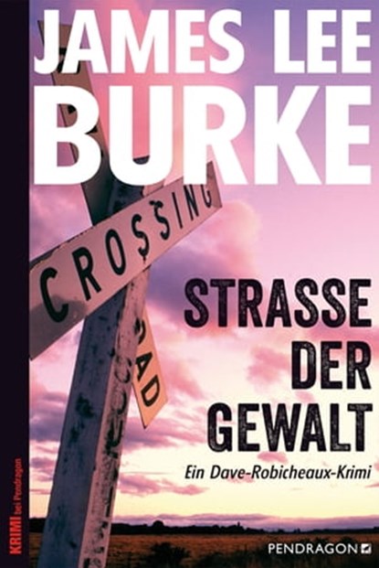 Straße der Gewalt, James Lee Burke - Ebook - 9783865325822