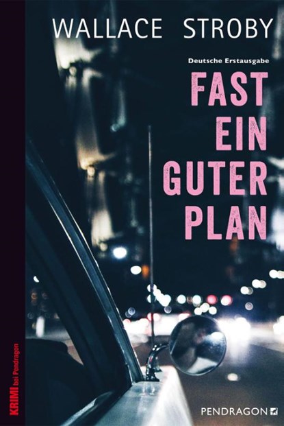Fast ein guter Plan, Wallace Stroby - Paperback - 9783865326072