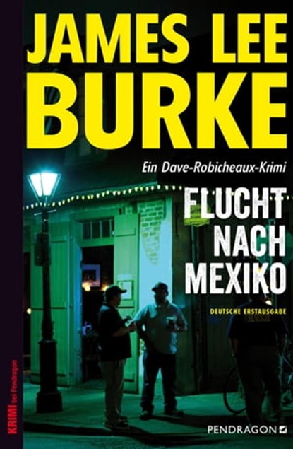 Flucht nach Mexiko, James Lee Burke - Ebook - 9783865326386
