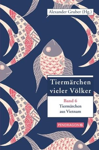 Tiermärchen aus Vietnam, Alexander Gruber - Ebook - 9783865326782