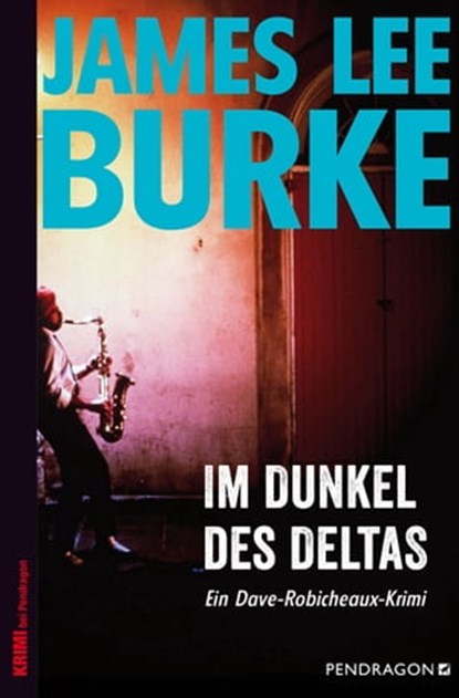 Im Dunkel des Deltas, James Lee Burke - Ebook - 9783865327383