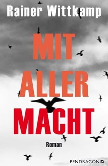 Mit aller Macht, Rainer Wittkamp - Ebook - 9783865328472