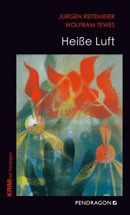 Heiße Luft, Jürgen Reitemeier ; Wolfram Tewes - Ebook - 9783865329196