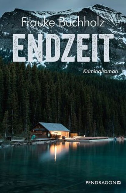 Endzeit, Frauke Buchholz - Ebook - 9783865329288