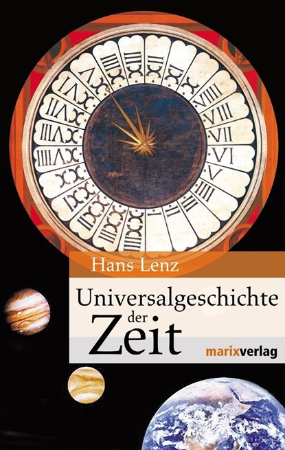 Universalgeschichte der Zeit, Hans Lenz - Gebonden - 9783865390509
