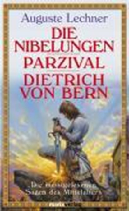 Die Nibelungen - Parzival - Dietrich von Bern, LECHNER,  Auguste - Gebonden - 9783865391193