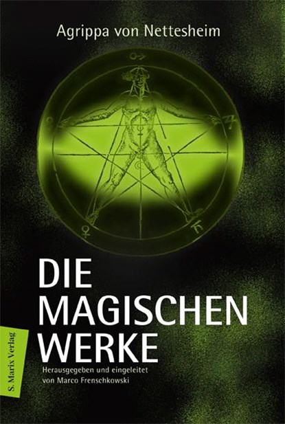 Die magischen Werke, Heinrich Cornelius Agrippa von Nettesheim - Gebonden - 9783865391537