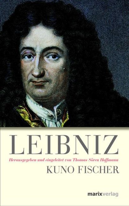 Leibniz, Kuno Fischer - Gebonden - 9783865391636