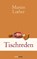 Tischreden, Martin Luther - Gebonden - 9783865393258