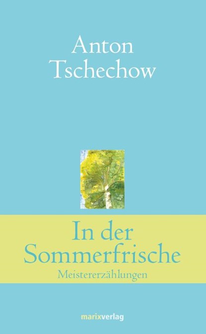 In der Sommerfrische, Anton Tschechow - Gebonden - 9783865393753