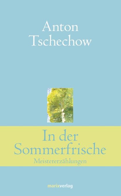In der Sommerfrische, Anton Tschechow - Gebonden - 9783865393753