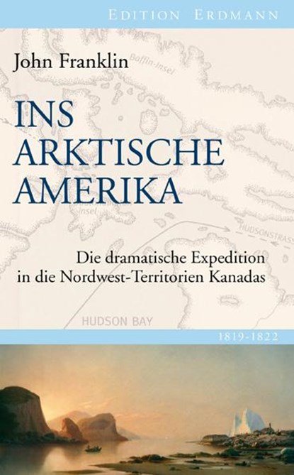 Ins Arktische Amerika, John Franklin - Gebonden - 9783865398475