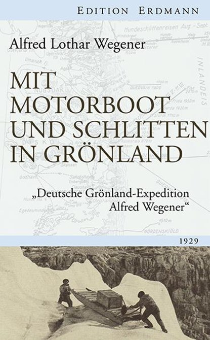 Mit Motorboot und Schlitten in Grönland, Alfred Lothar Wegener - Gebonden - 9783865398666
