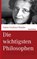 Die wichtigsten Philosophen, Anton Grabner-Haider - Gebonden - 9783865399045