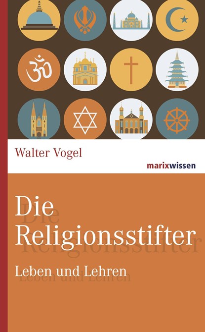 Die Religionsstifter, Walter Vogel - Gebonden - 9783865399373