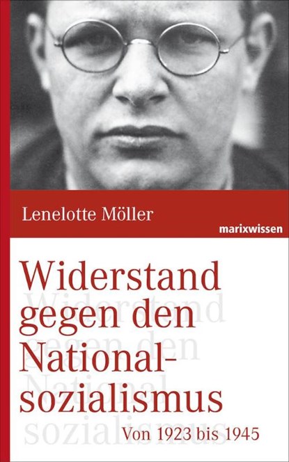 Widerstand gegen den Nationalsozialismus, Lenelotte Möller - Gebonden - 9783865399779