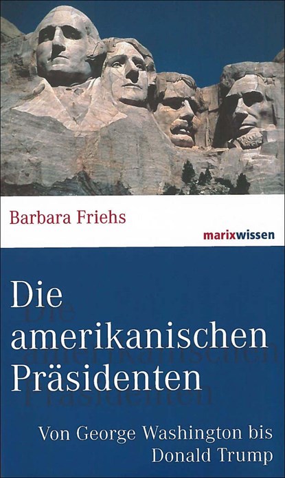 Die amerikanischen Präsidenten, Barbara Friehs - Gebonden - 9783865399854