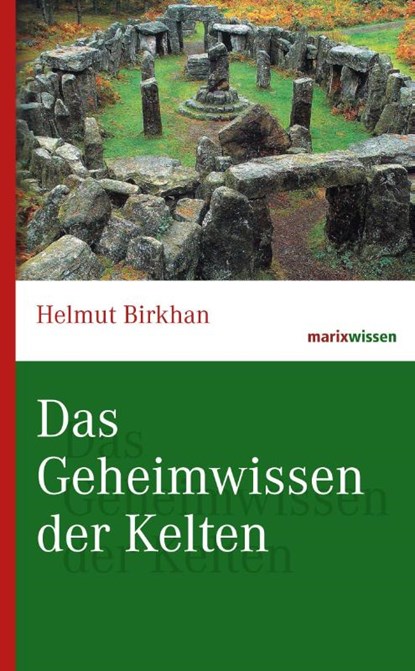 Das Geheimwissen der Kelten, Helmut Birkhan - Gebonden - 9783865399861