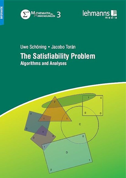 The Satisfiability Problem, Uwe Schöning ; Jacobo Torán - Paperback - 9783865415271