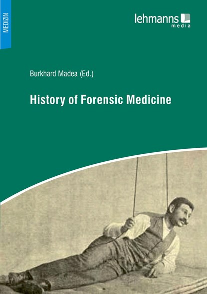 History of Forensic Medicine, Burkhard Madea - Paperback - 9783865419286