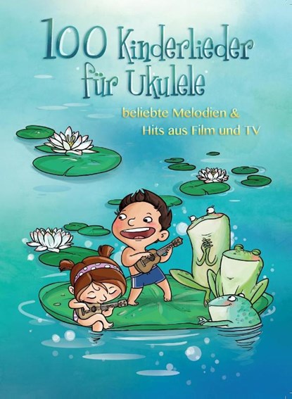100 Kinderlieder Fur Ukulele, Justin Sandercoe - Gebonden - 9783865438836