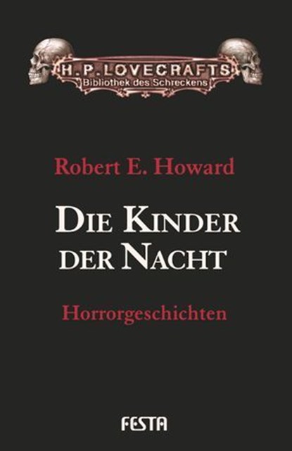Die Kinder der Nacht, Robert E. Howard - Ebook - 9783865523198