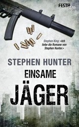Einsame Jäger - Stephen Hunter - 9783865524430