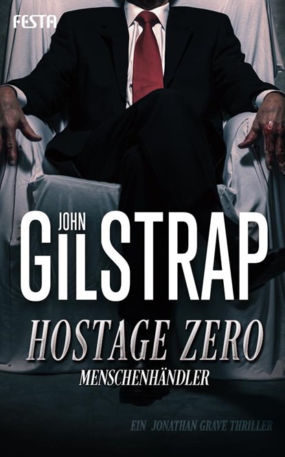 Hostage Zero - Menschenhändler, John Gilstrap - Paperback - 9783865527295