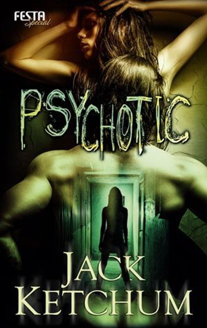 Psychotic, Jack Ketchum - Ebook - 9783865527998