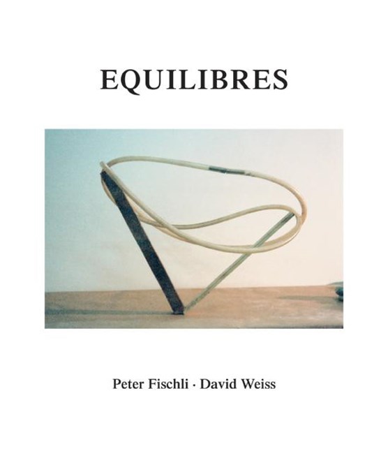 Peter Fischli und David Weiss. Equilibres. Deutsche Ausgabe