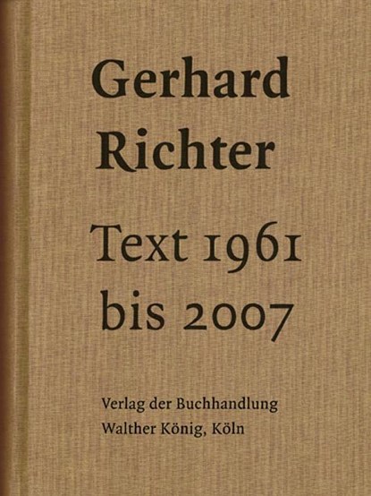 GERHARD RICHTER TEXT 1961 2007 PB, Gerhard Richter - Gebonden - 9783865601858