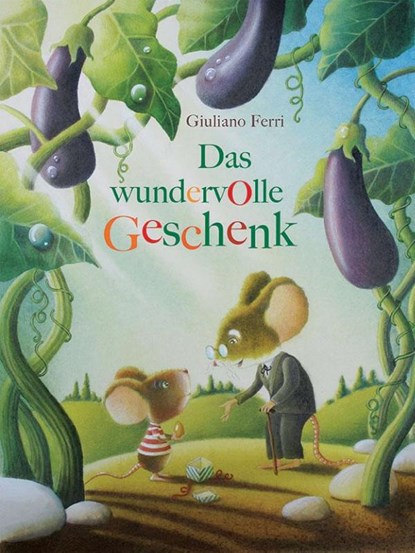 Das wundervolle Geschenk, Giuliano Ferri - Gebonden - 9783865661890