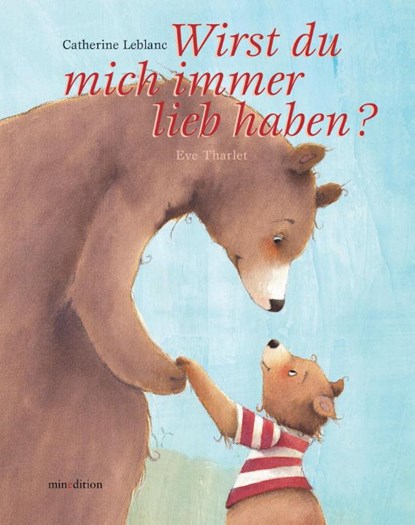 Wirst du mich immer liebhaben ...?, Catherine Leblanc - Gebonden - 9783865662187
