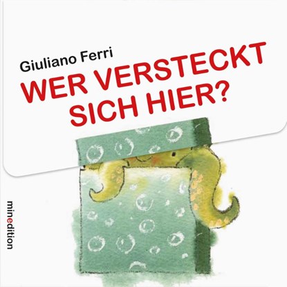 Wer versteckt sich hier?, Giuliano Ferri - Gebonden - 9783865662989
